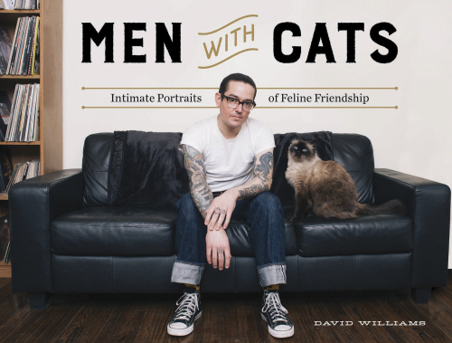 Men with cats: intimate portraits of feline friendship