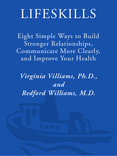 Lifeskills: eight simple ways to build stronger relationships, communicate more clearly, and improve your health