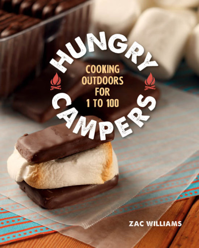 Hungry Campers: Cooking Outdoors for 1 to 100