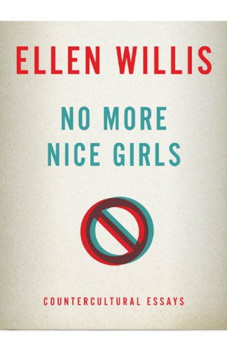 No more nice girls: countercultural essays