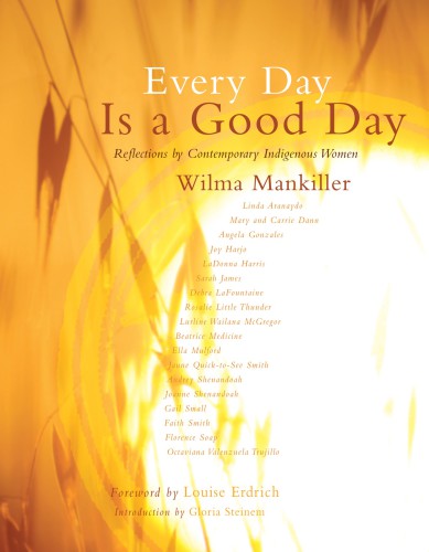 Every Day Is a Good Day: Reflections by Contemporary Indigenous Women