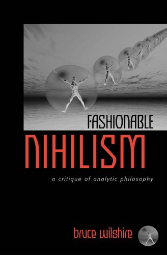 Fashionable nihilism a critique of analytic philosophy
