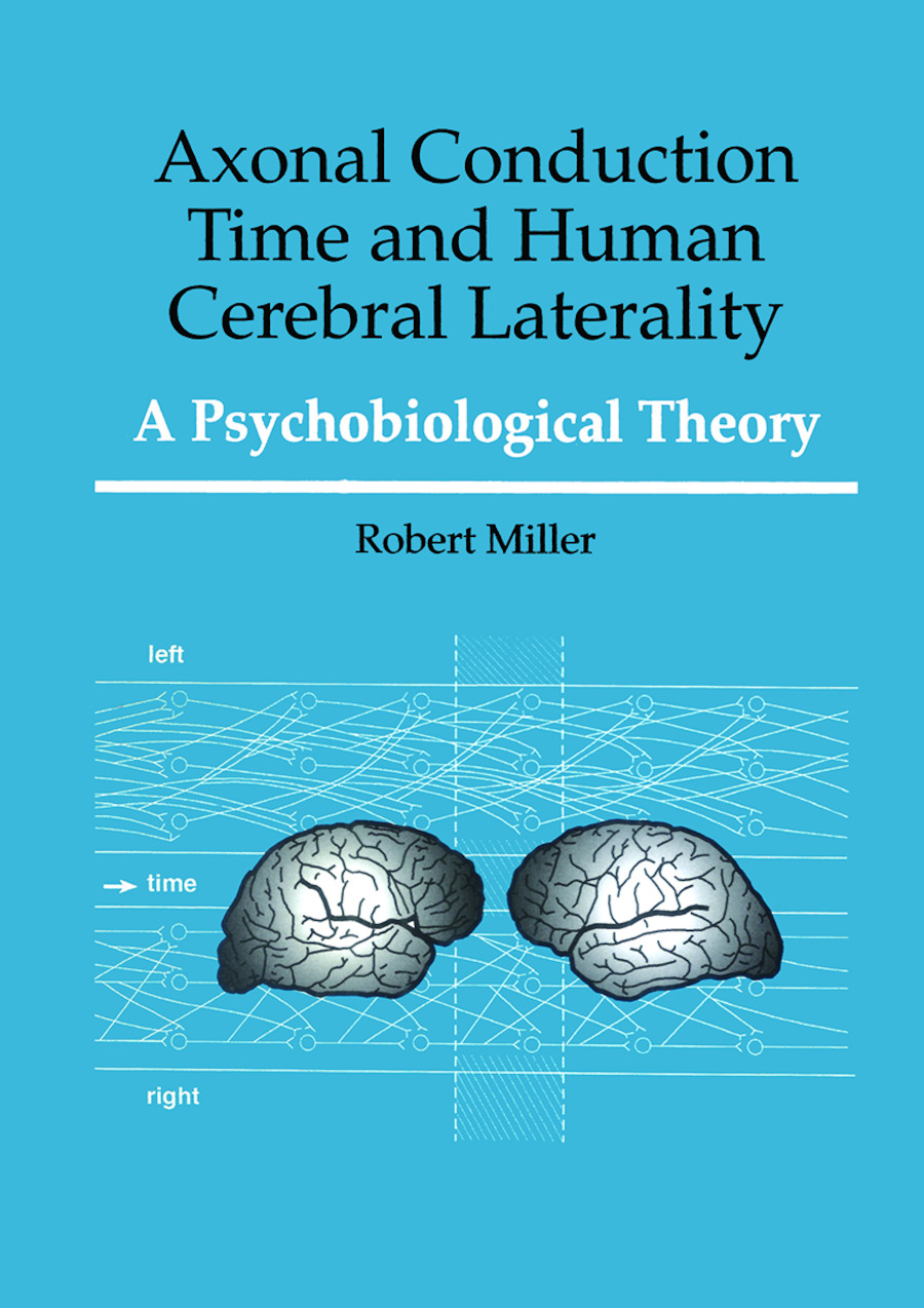 Axonal Conduction Time and Human Cerebral Laterality-A Psycological Theory