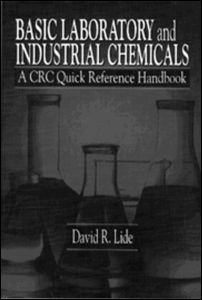 Basic Laboratory and Industrial Chemicals-A CRC Quick Reference Handbook