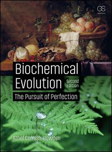 Biochemical Evolution-The Pursuit of Perfection