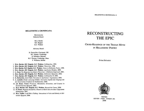 Reconstructing the Epic: Cross-Readings of the Trojan Myth in Hellenistic Poetry