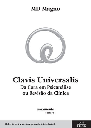 Clavis Universalis: da cura em psicanálise ou revisão da clínica