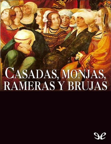 Casadas, monjas, rameras y brujas (ESPASA FORUM)