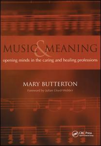 Music and Meaning-Opening Minds in the Caring and Healing Professions