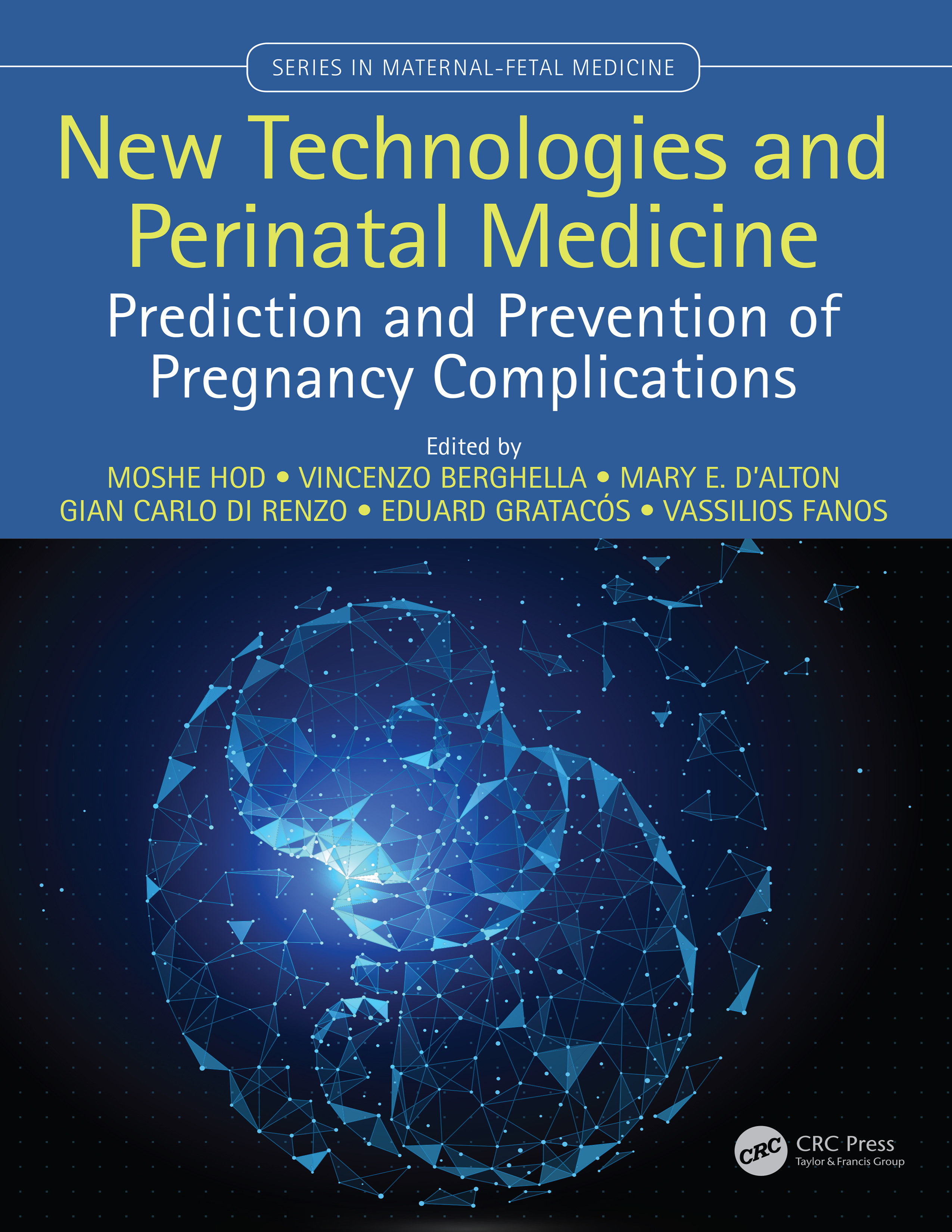 New Technologies and Perinatal Medicine-Prediction and Prevention of Pregnancy Complications