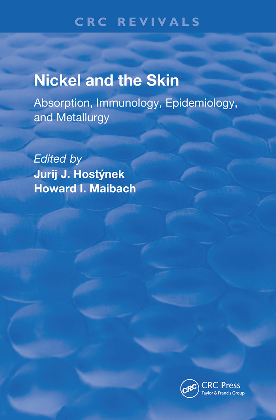 Nickel and the Skin-Absorption, Immunology, Epidemiology, and Metallurgy