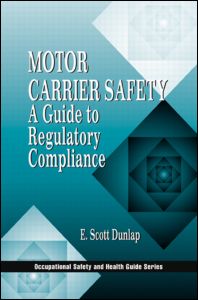 Motor Carrier Safety-A Guide to Regulatory Compliance