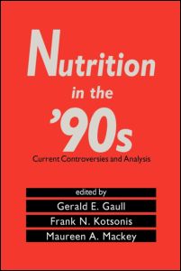 Nutrition in the '90s-Current Controversies and Analysis