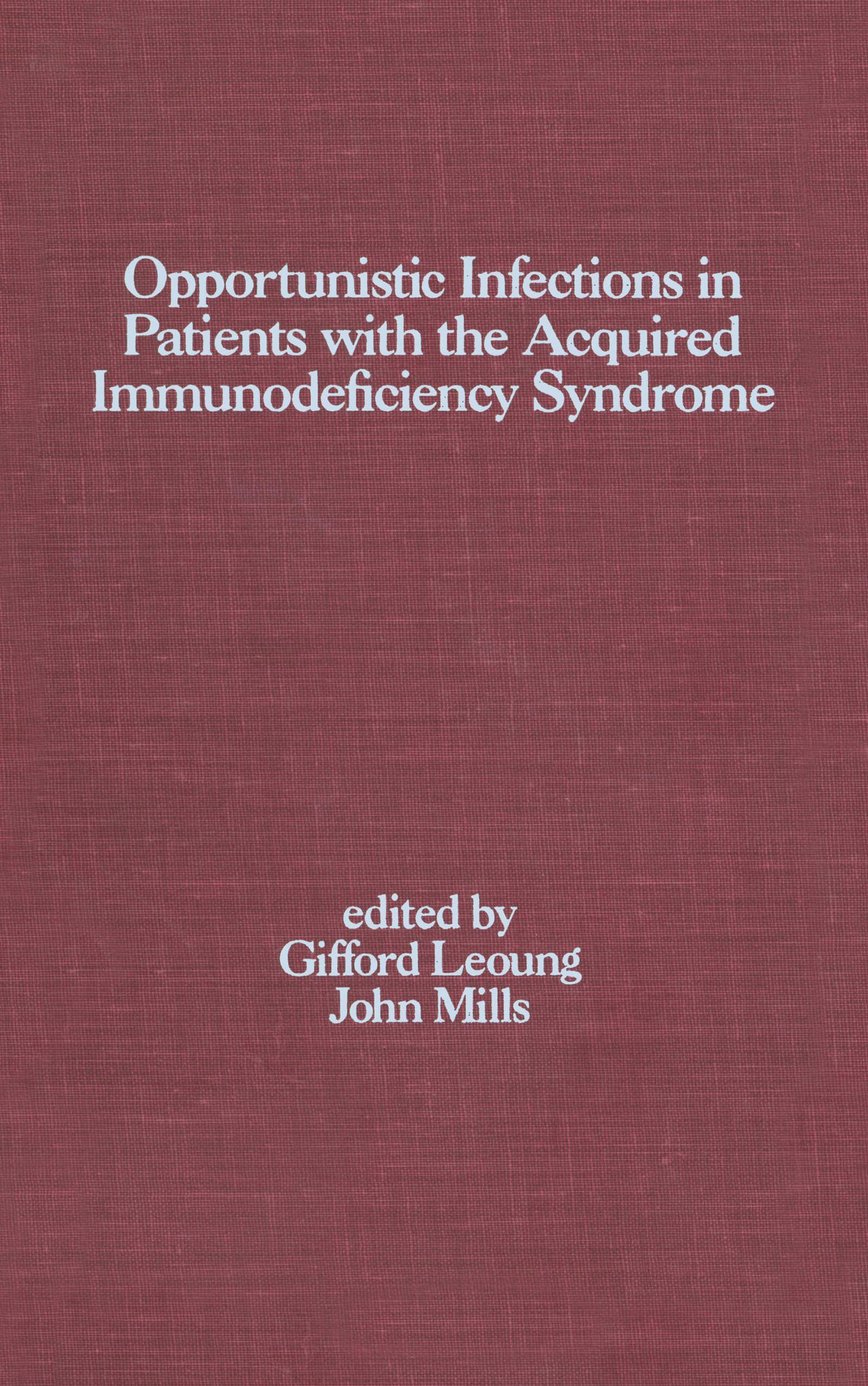 Opportunistic Infections in Patients with the Acquired Immunodeficiency Syndrome