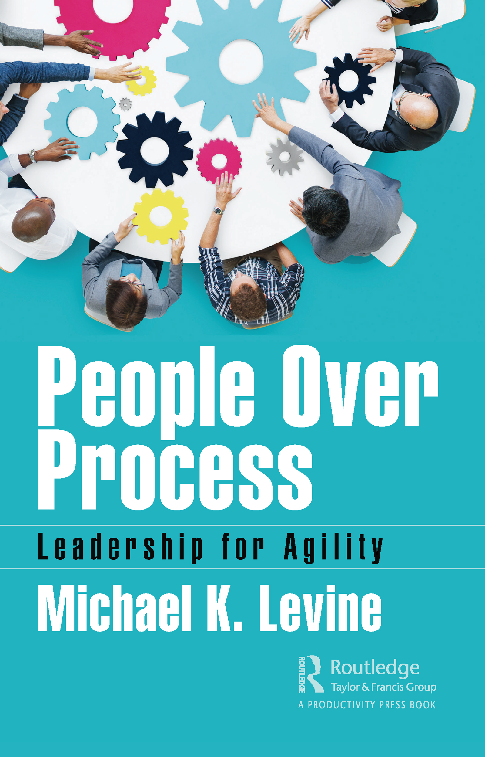 People Over Process-Leadership for Agility
