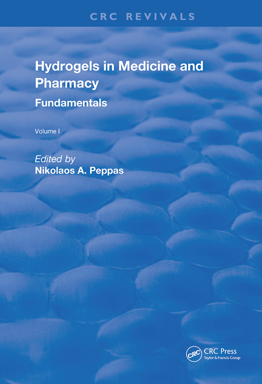 Hydrogels in Medicine and Pharmacy-Fundamentals