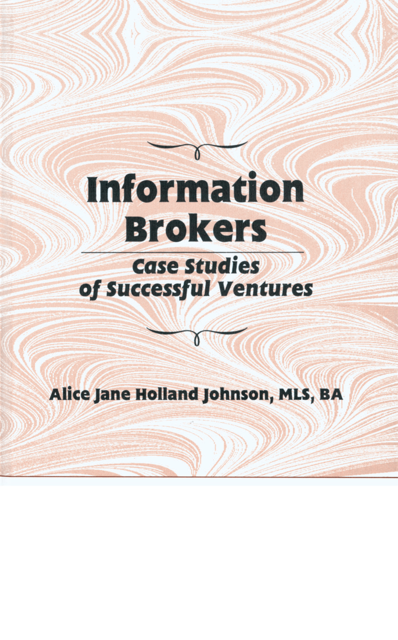 Information Brokers-Case Studies of Successful Ventures