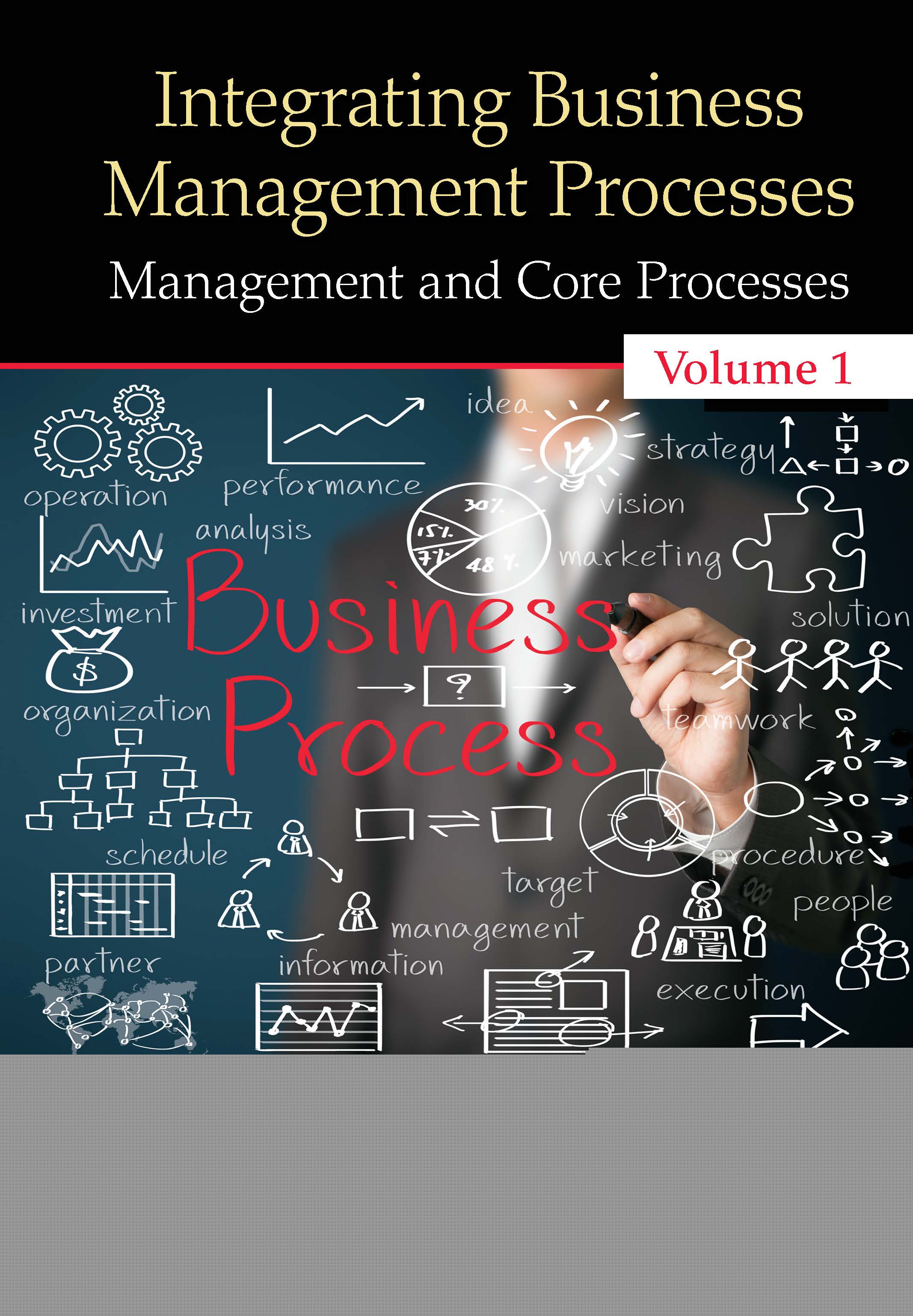Integrating Business Management Processes-Volume 1: Management and Core Processes