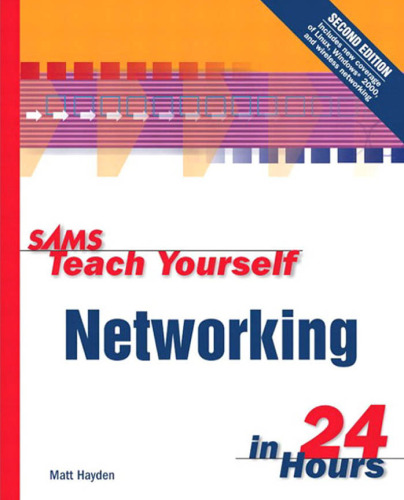 Sams Teach Yourself Networking in 24 Hours (Sams Teach Yourself...in 24 Hours)