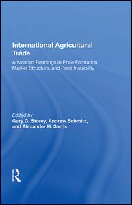 International Agricultural Trade-Advanced Readings In Price Formation, Market Structure, And Price Instability