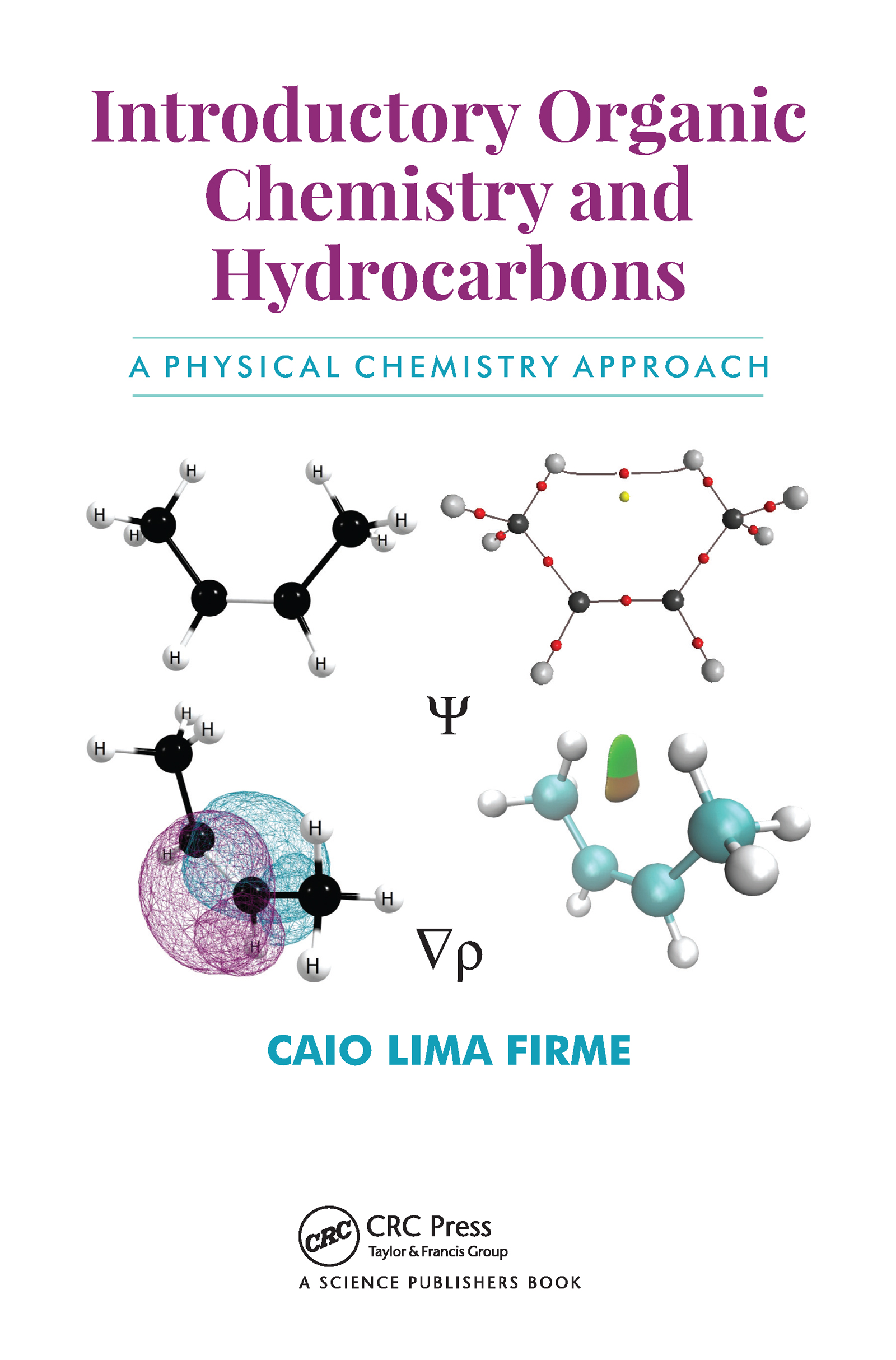 Introductory Organic Chemistry and Hydrocarbons-A Physical Chemistry Approach
