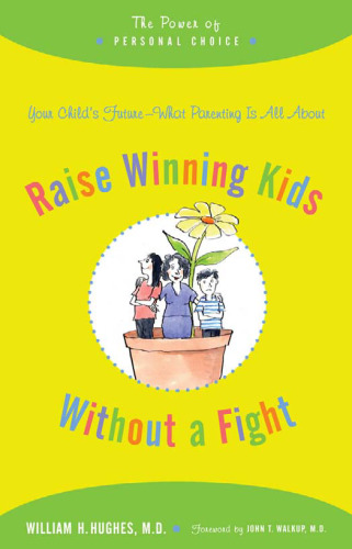 Raise Winning Kids without a Fight: The Power of Personal Choice