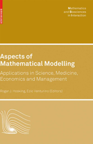 Aspects of Mathematical Modelling: Applications in Science, Medicine, Economics and Management