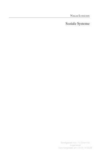 Niklas Luhmann: Soziale Systeme (Klassiker Auslegen, Band 45)