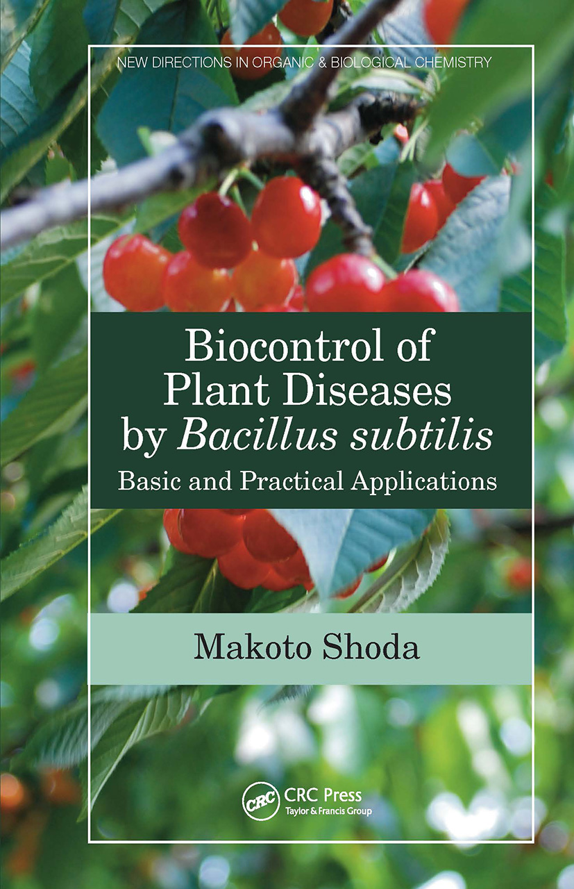 Biocontrol of Plant Diseases by Bacillus subtilis-Basic and Practical Applications