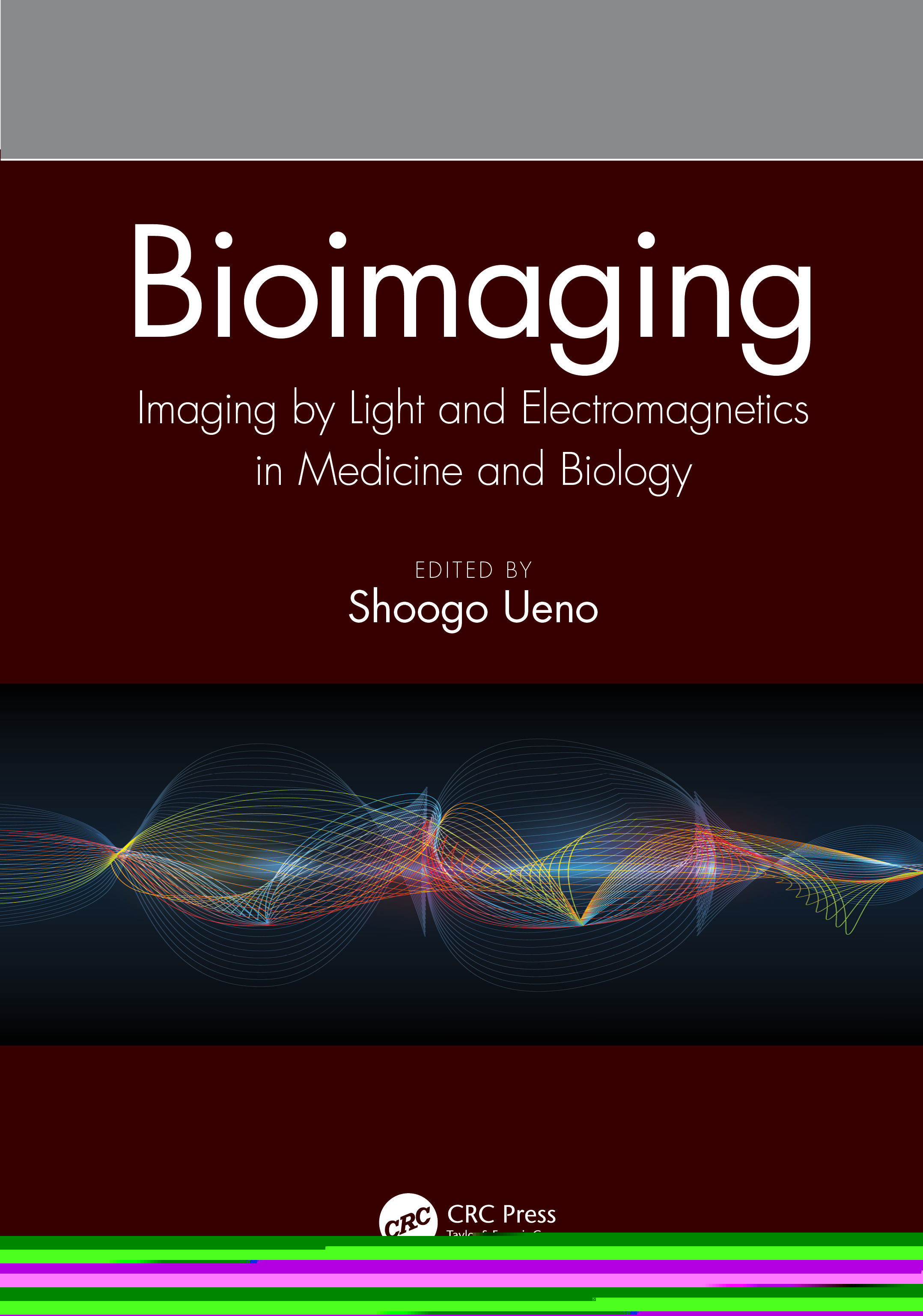 Bioimaging-Imaging by Light and Electromagnetics in Medicine and Biology