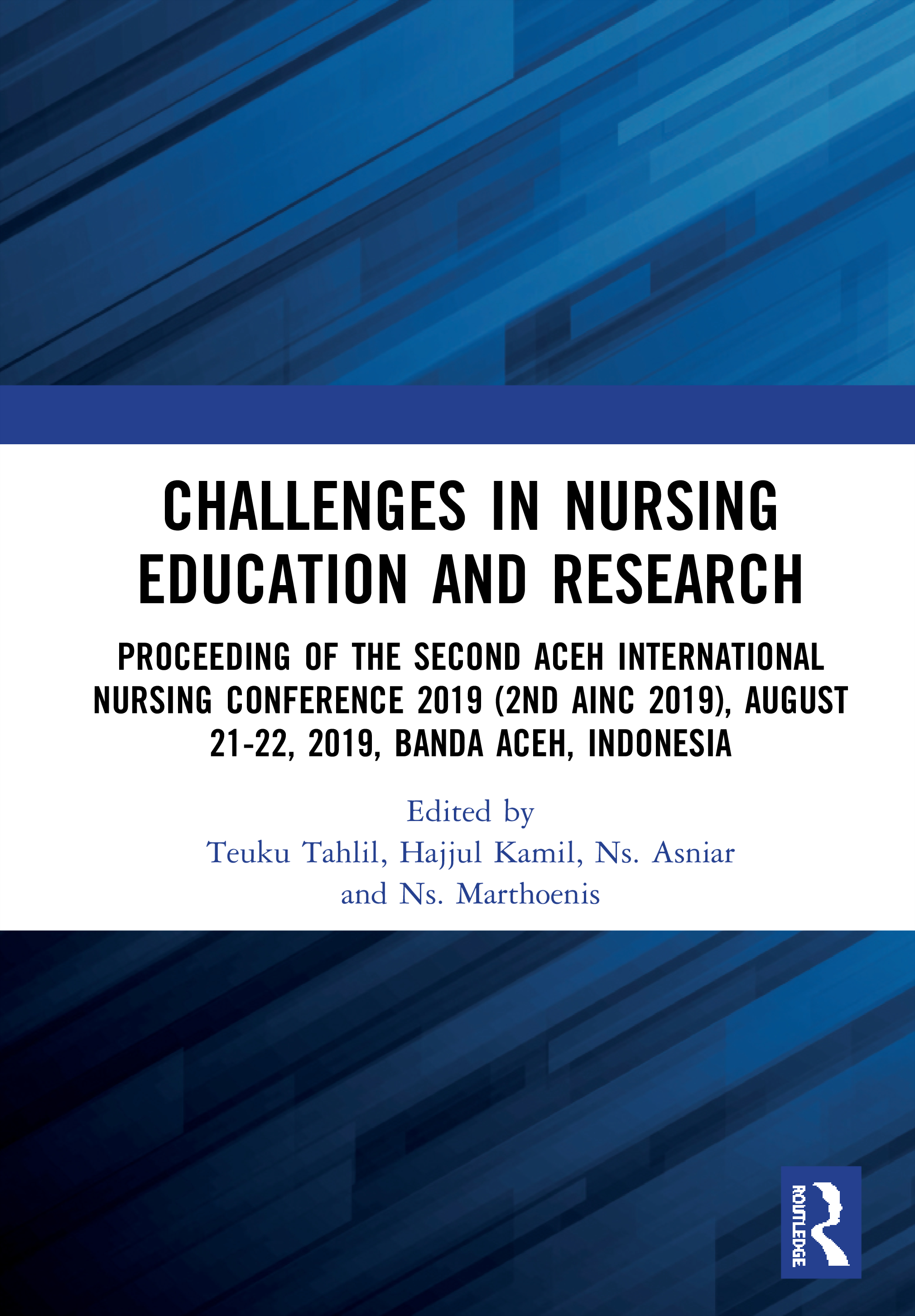 Challenges in Nursing Education and Research-Proceeding of the Second Aceh International Nursing Conference 2019 (2nd AINC 2019), August 21-22, 2019, Banda Aceh, Indonesia