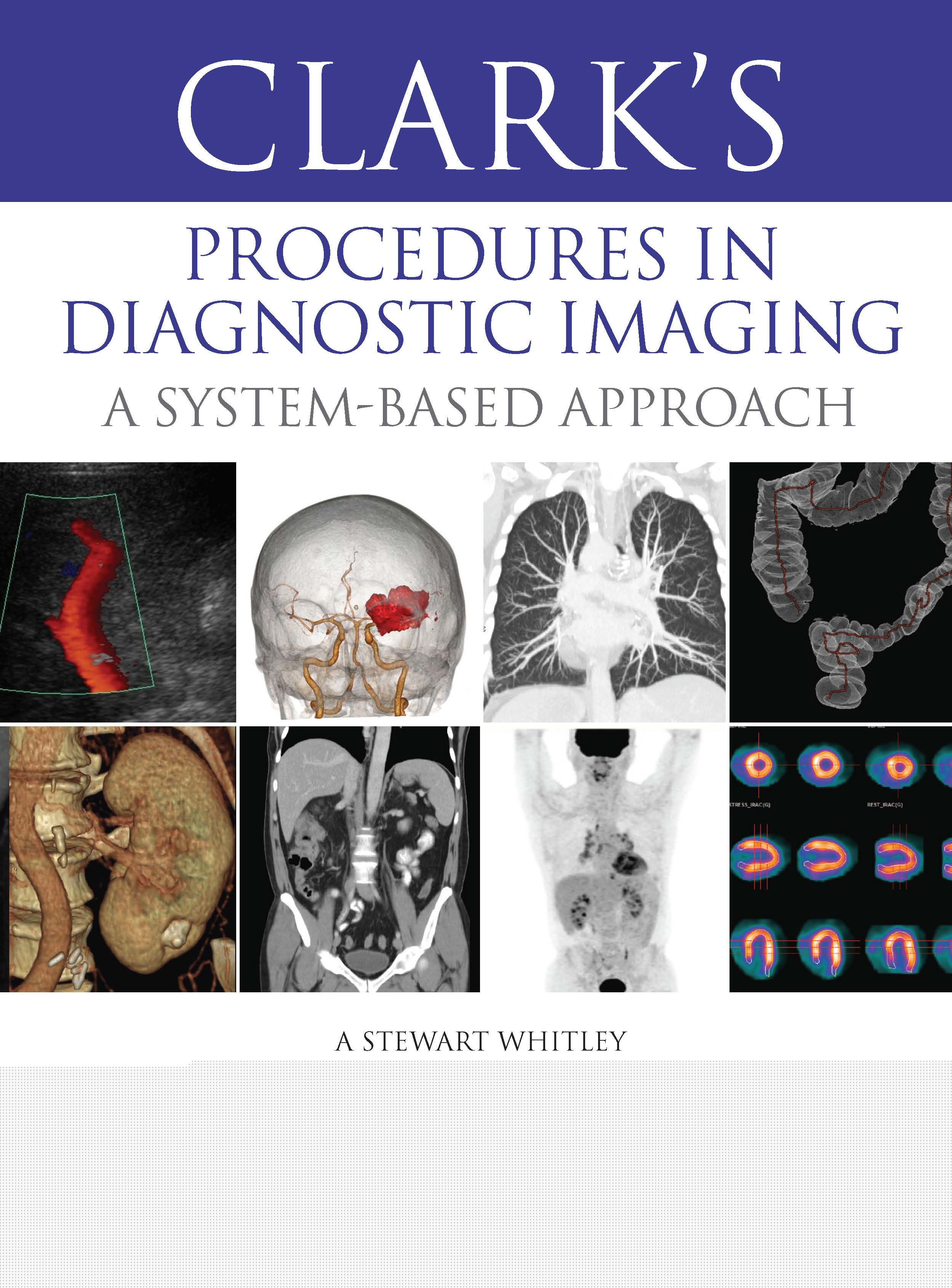 Clark’s Procedures in Diagnostic Imaging-A System-Based Approach