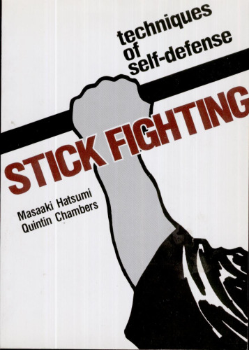 Stick Fighting: Techniques of  Self-Defense