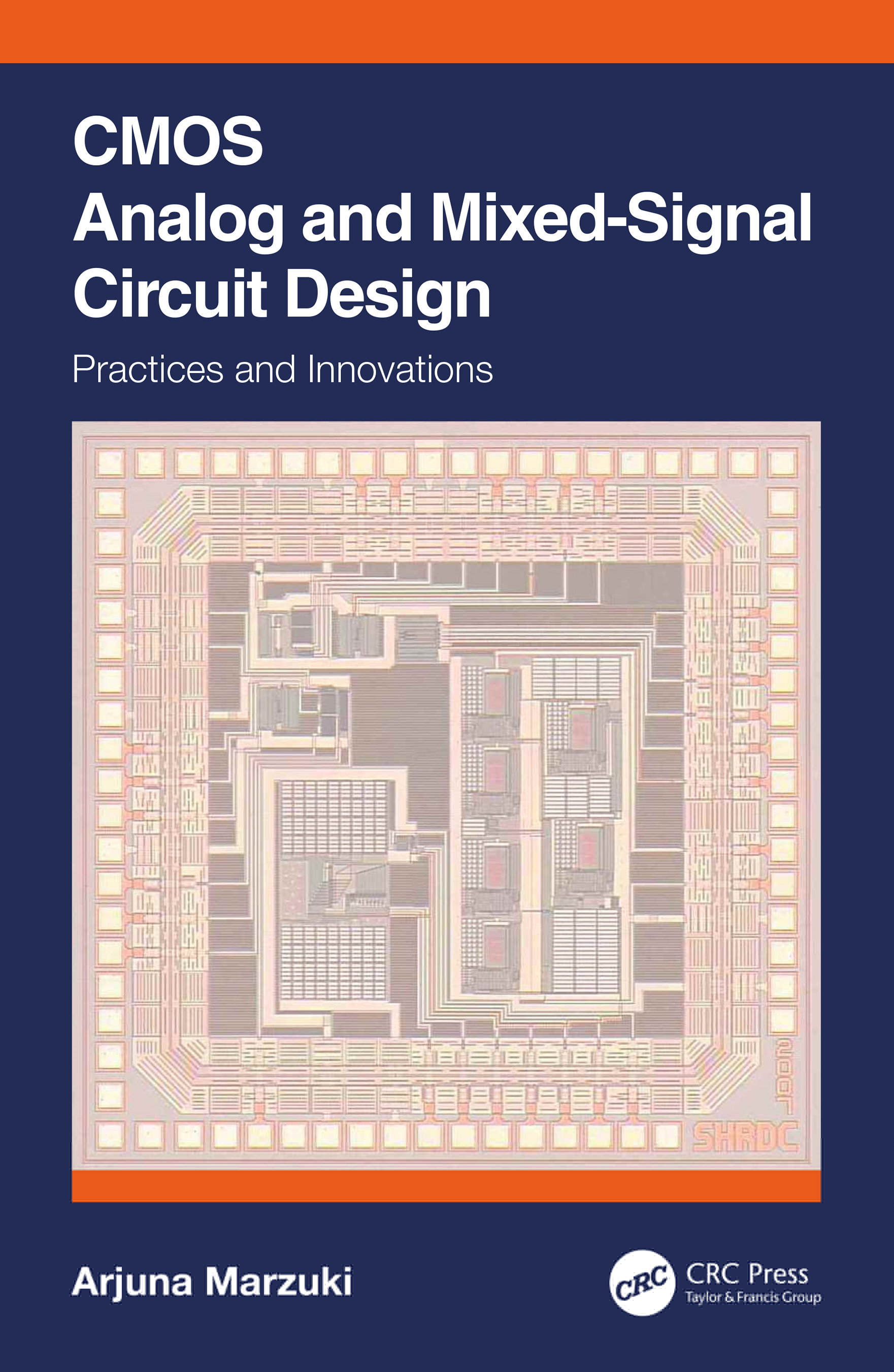 CMOS Analog and Mixed-Signal Circuit Design-Practices and Innovations