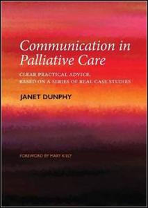 Communication in Palliative Care-Clear Practical Advice, Based on a Series of Real Case Studies