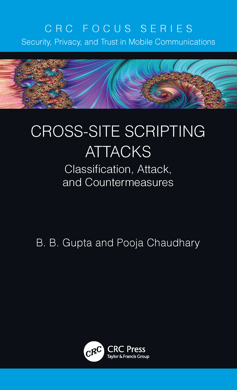 Cross-Site Scripting Attacks-Classification, Attack, and Countermeasures