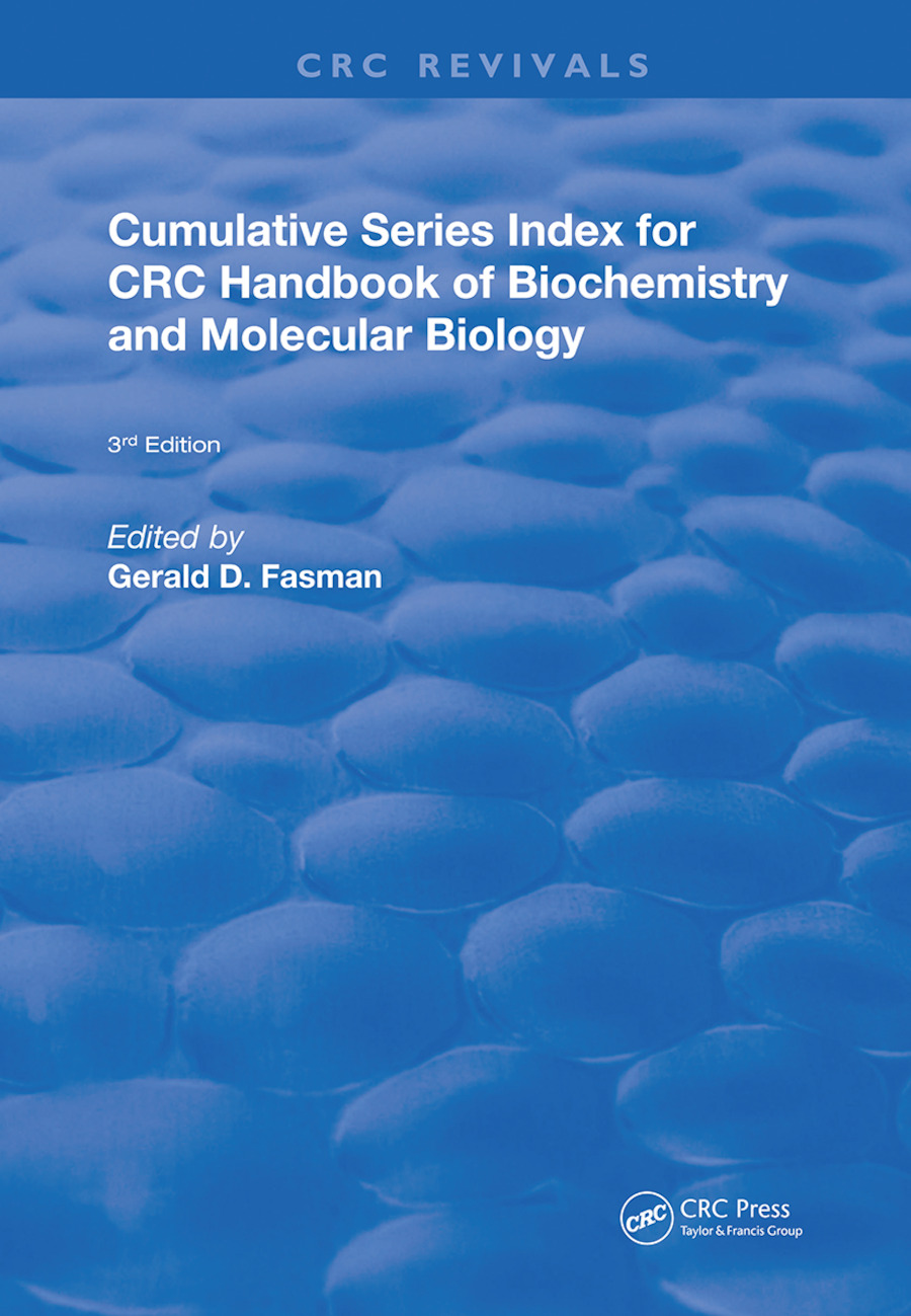 Cumulative Series Index for CRC Handbook of Biochemistry and Molecular Biology-3rd Edition