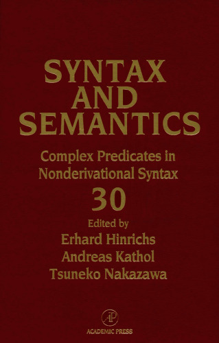 Complex Predicates in Nonderivational Syntax, Volume 30 (Syntax and Semantics)