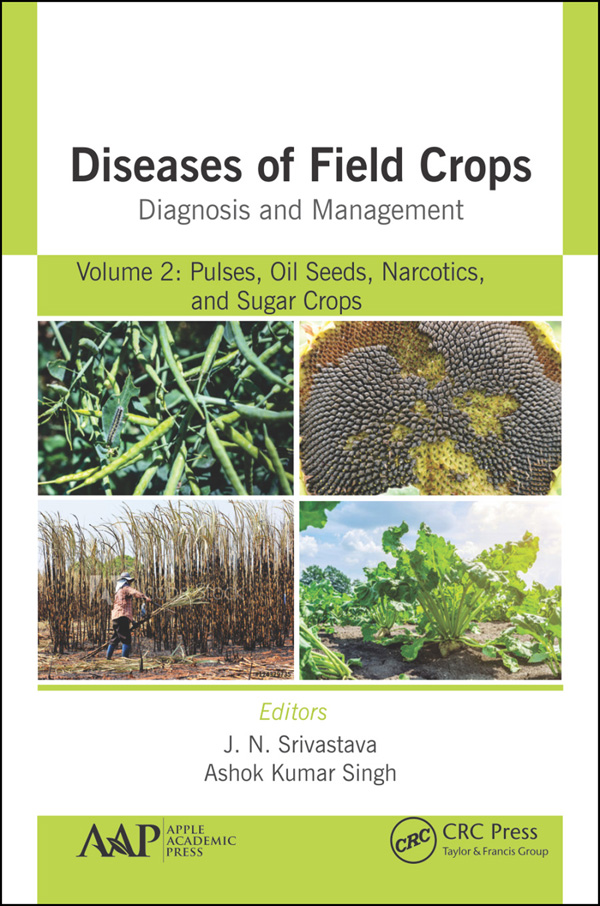 Diseases of Field Crops Diagnosis and Management-Volume 2: Pulses, Oil Seeds, Narcotics, and Sugar Crops