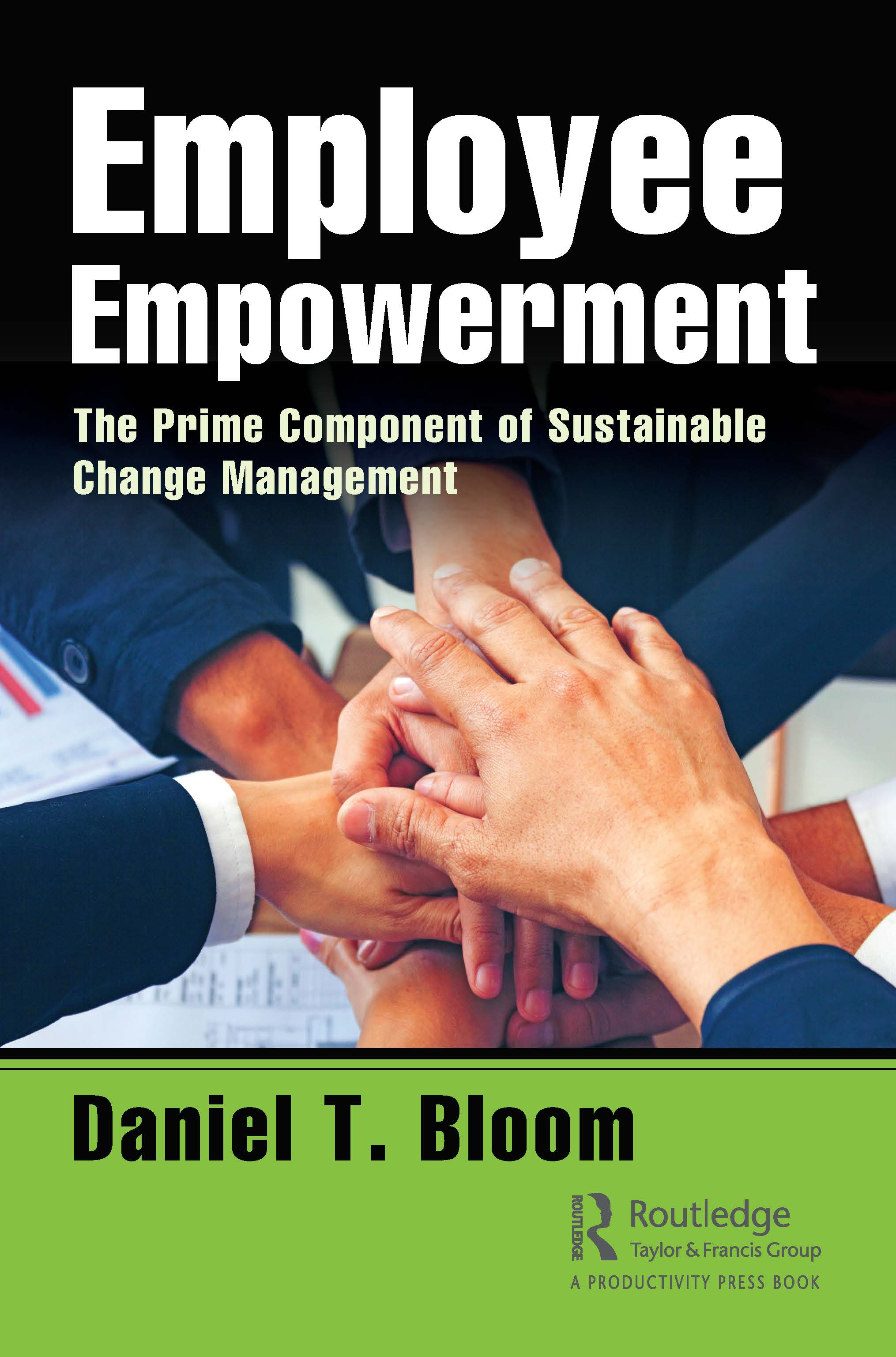 Employee Empowerment-The Prime Component of Sustainable Change Management