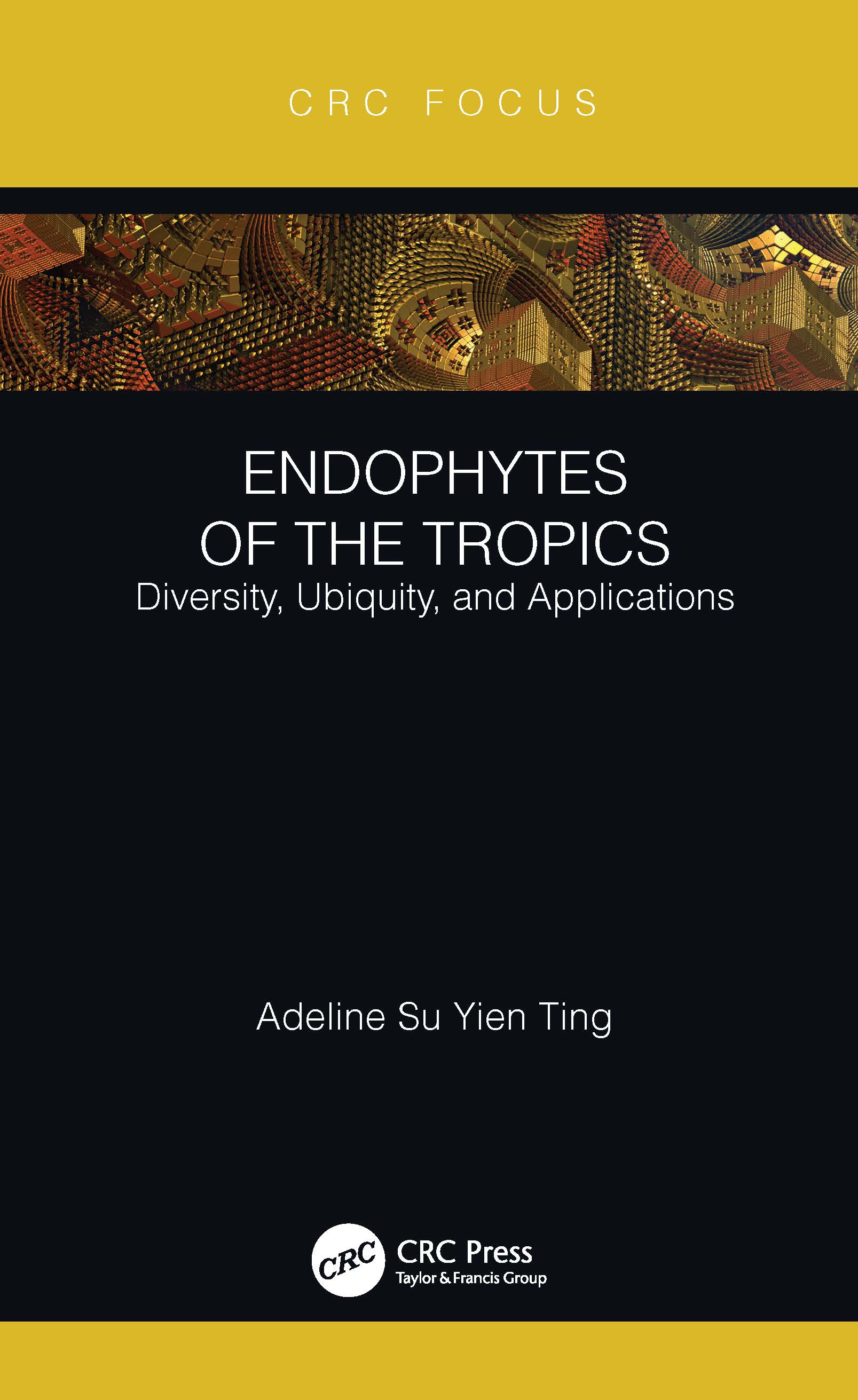 Endophytes of the Tropics-Diversity, Ubiquity and Applications