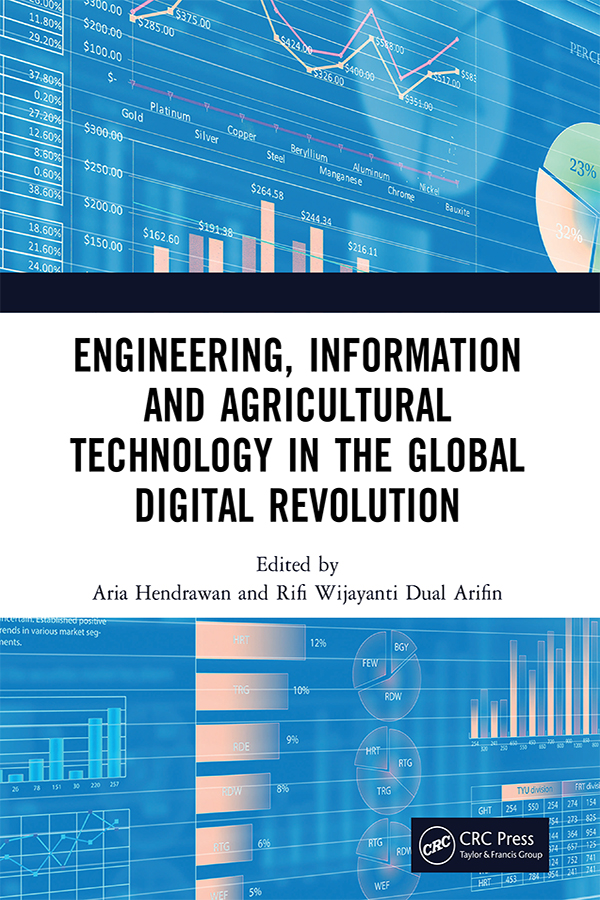 Engineering, Information and Agricultural Technology in the Global Digital Revolution-Proceedings of the 1st International Conference on Civil Engineering, Electrical Engineering, Information Systems, Information Technology, and Agricultural Technology (SCIS 2019), July 10, 2019, Semarang, Indonesia