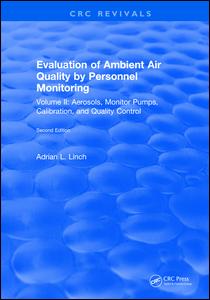 Evaluation Ambient Air Quality By Personnel Monitoring-Volume 2 : Aerosols, Monitor Pumps, Calibration, and Quality Control