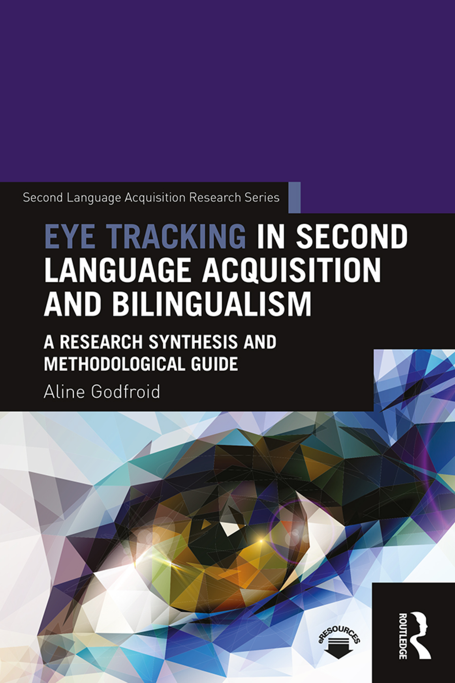 Eye Tracking in Second Language Acquisition and Bilingualism-A Research Synthesis and Methodological Guide