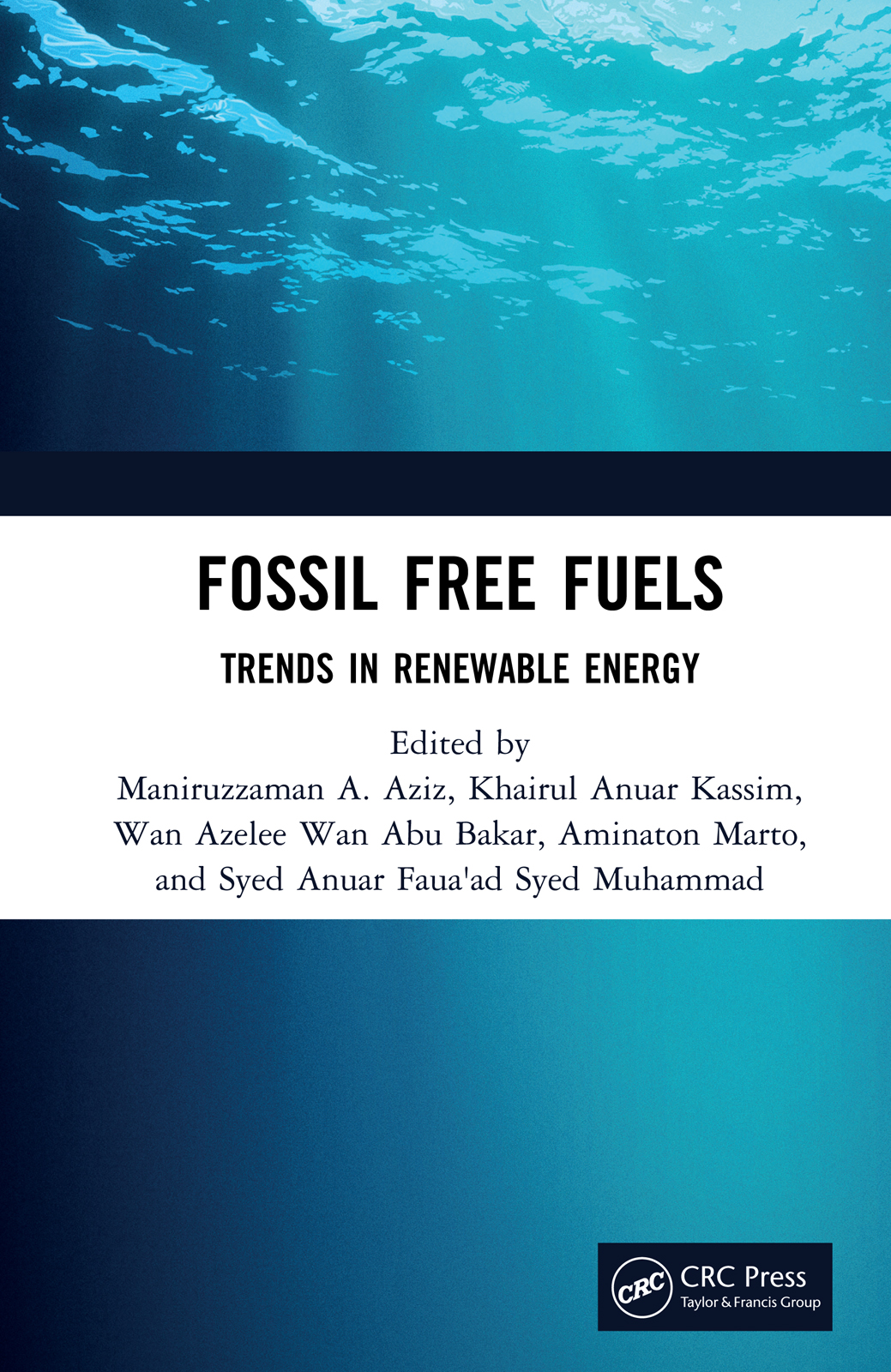 Fossil Free Fuels-Trends in Renewable Energy