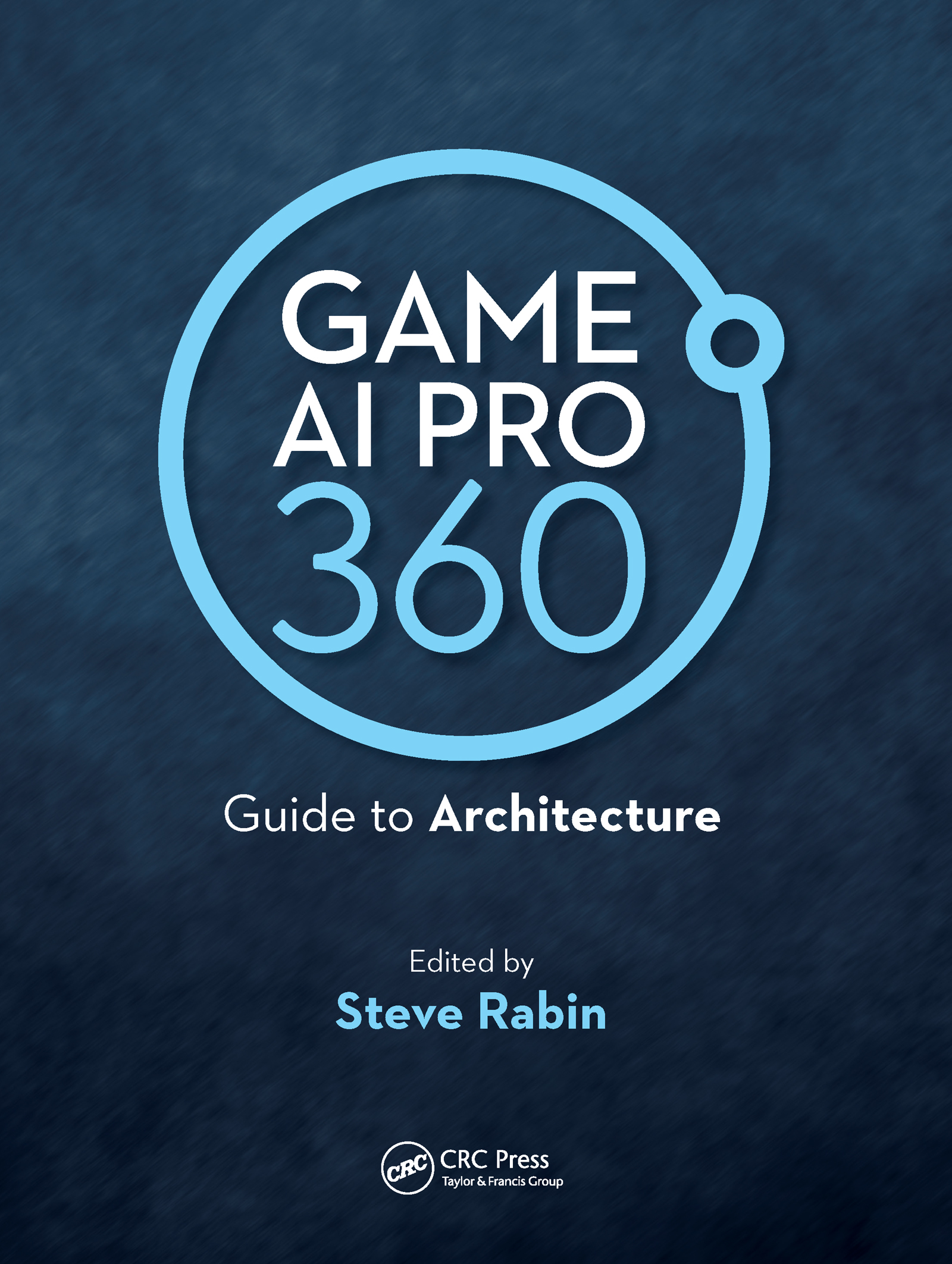Game AI Pro 360: Guide to Architecture
