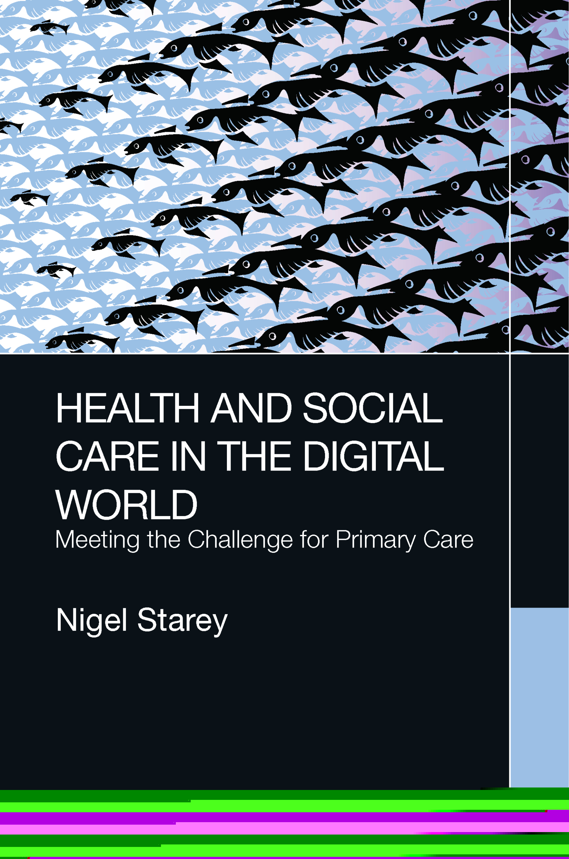 Health and Social Care in the Digital World-Meeting the Challenge for Primary Care