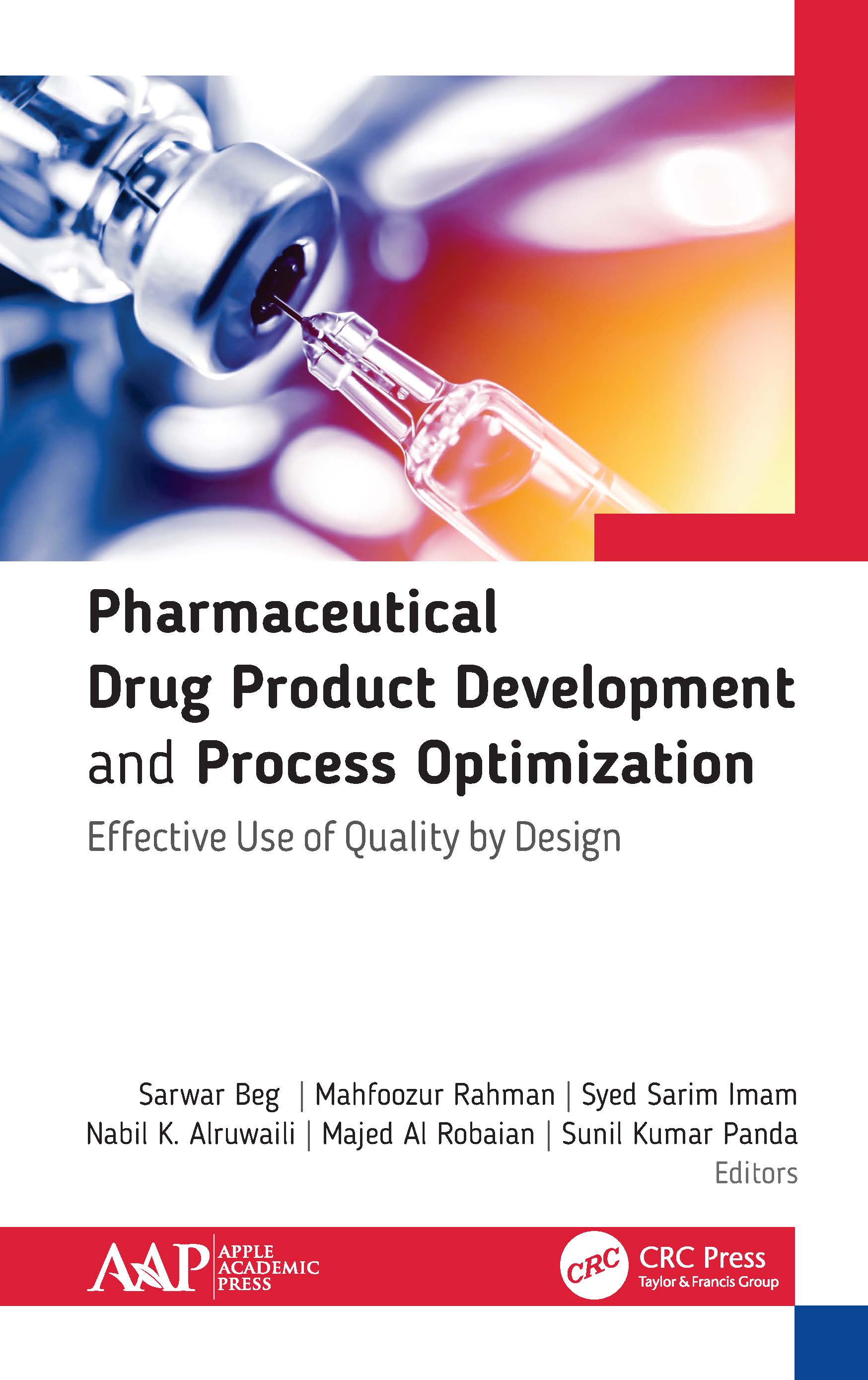 Pharmaceutical Drug Product Development and Process Optimization-Effective Use of Quality by Design