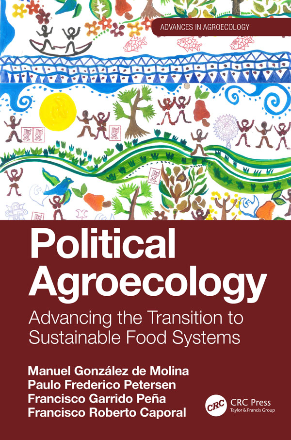 Political Agroecology-Advancing the Transition to Sustainable Food Systems