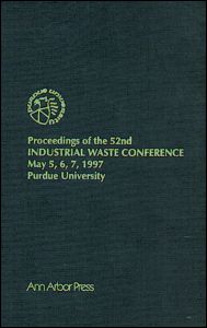 Proceedings of the 52nd Purdue Industrial Waste Conference1997 Conference